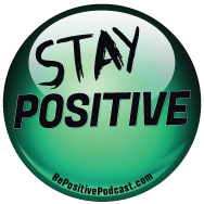 Be Positive Podcast